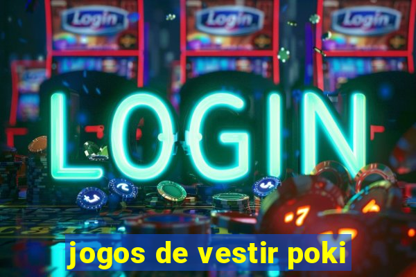 jogos de vestir poki